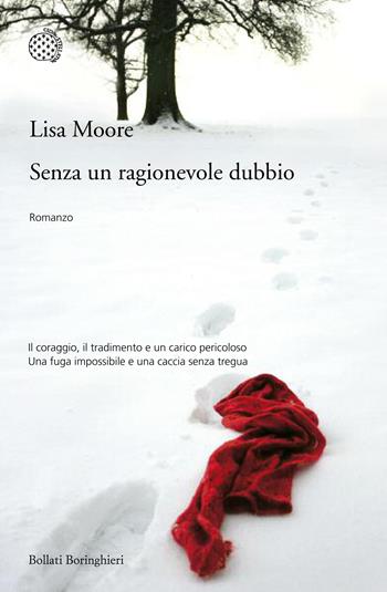 Senza un ragionevole dubbio - Lisa Moore - Libro Bollati Boringhieri 2014, Varianti | Libraccio.it