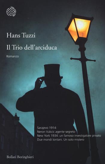 Il trio dell'arciduca - Hans Tuzzi - Libro Bollati Boringhieri 2014, Varianti | Libraccio.it
