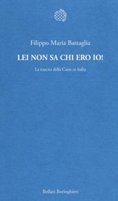 Lei non sa chi ero io! La nascita della Casta in Italia