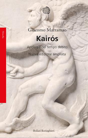 Kairos. Apologia del tempo debito. Nuova ediz. - Giacomo Marramao - Libro Bollati Boringhieri 2020, Saggi | Libraccio.it