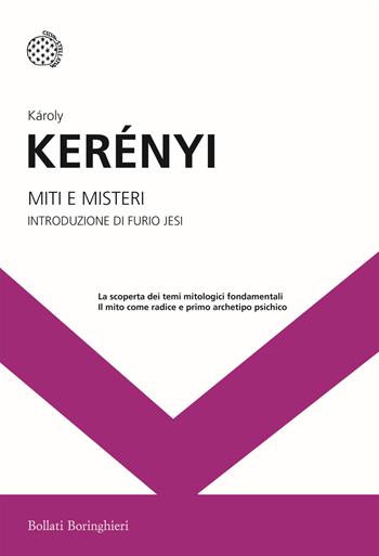 Miti e misteri - Károly Kerényi - Libro Bollati Boringhieri 2017, I grandi pensatori | Libraccio.it