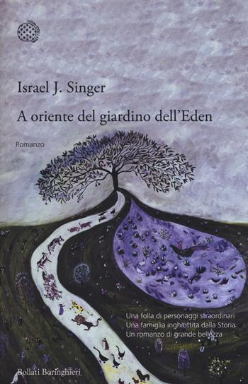 A oriente del giardino dell'Eden - Israel Joshua Singer - Libro Bollati Boringhieri 2015, Varianti | Libraccio.it