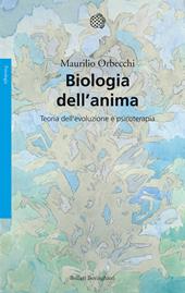 Biologia dell'anima. Teoria dell'evoluzione e psicoterapia