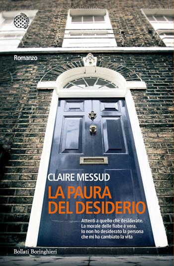 La paura del desiderio - Claire Messud - Libro Bollati Boringhieri 2016, Varianti | Libraccio.it