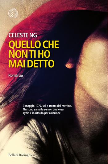 Quello che non ti ho mai detto - Celeste Ng - Libro Bollati Boringhieri 2015, Varianti | Libraccio.it