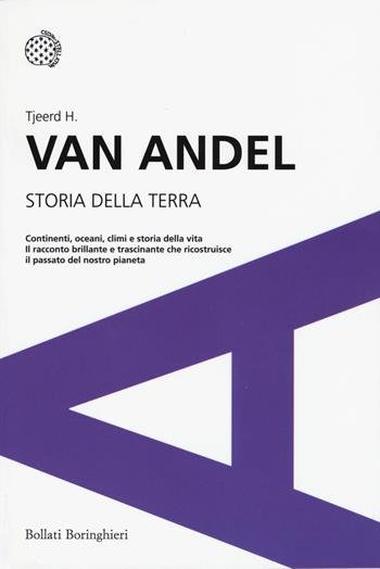 Storia della Terra - Tjeerd H. Van Andel - Libro Bollati Boringhieri 2015, I grandi pensatori | Libraccio.it
