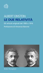 Le due relatività. Gli articoli del 1905 e 1916