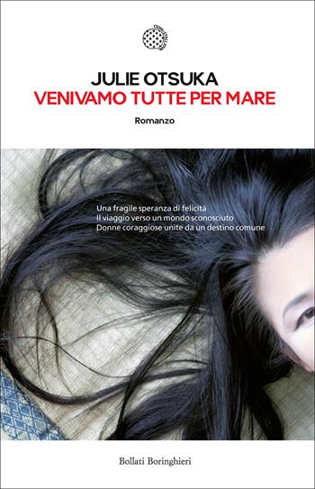 Venivamo tutte per mare - Julie Otsuka - Libro Bollati Boringhieri 2015, Le piccole varianti | Libraccio.it
