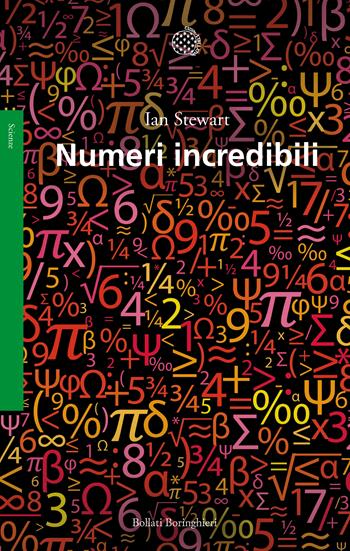 Numeri incredibili - Ian Stewart - Libro Bollati Boringhieri 2016, Saggi. Scienze | Libraccio.it