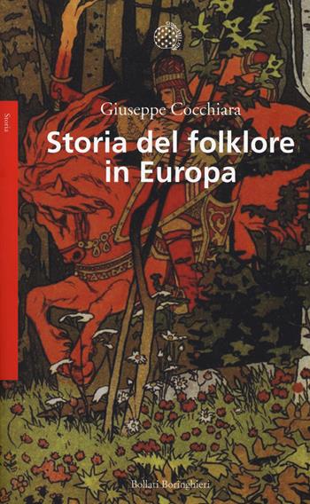 Storia del folklore in Europa - Giuseppe Cocchiara - Libro Bollati Boringhieri 2016, Saggi.Storia, filosofia e scienze sociali | Libraccio.it