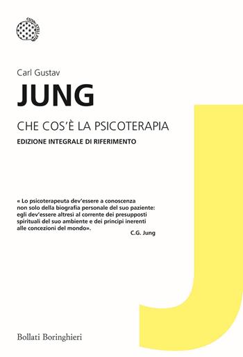 Che cos'è la psicoterapia? - Carl Gustav Jung - Libro Bollati Boringhieri 2016, I grandi pensatori | Libraccio.it