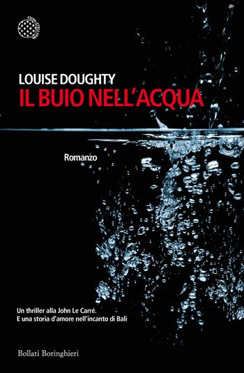 Il buio nell'acqua - Louise Doughty - Libro Bollati Boringhieri 2017, Varianti | Libraccio.it