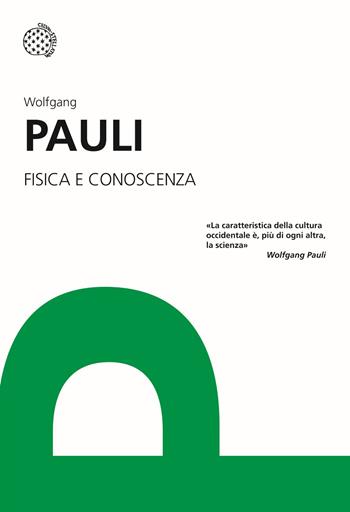 Fisica e conoscenza - Wolfgang Pauli - Libro Bollati Boringhieri 2016, I grandi pensatori | Libraccio.it