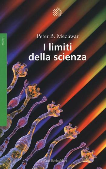 I limiti della scienza - Peter B. Medawar - Libro Bollati Boringhieri 2016, Saggi. Scienze | Libraccio.it