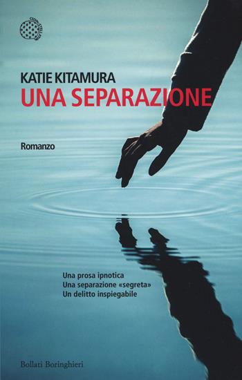 Una separazione - Katie Kitamura - Libro Bollati Boringhieri 2017, Varianti | Libraccio.it