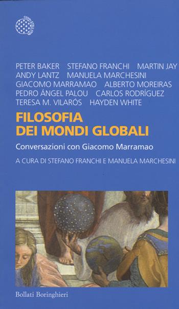 Filosofia dei mondi globali. Conversazioni con Giacomo Marramao  - Libro Bollati Boringhieri 2017, Temi | Libraccio.it