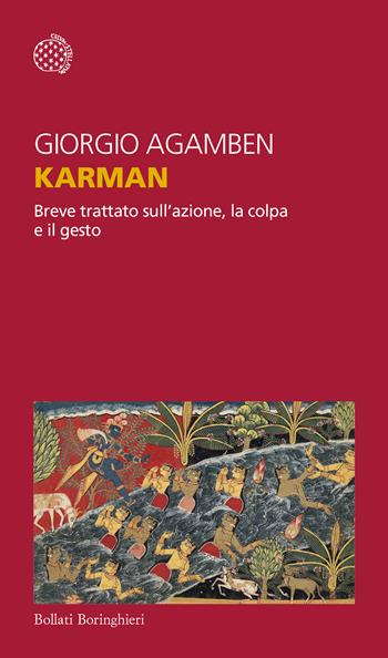Karman. Breve trattato sull'azione, la colpa e il gesto - Giorgio Agamben - Libro Bollati Boringhieri 2017, Temi | Libraccio.it