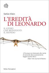 L' eredità di Leonardo. Il genio che reinventò il mondo