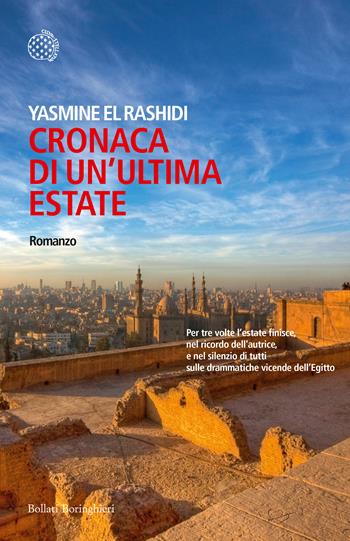 Cronaca di un'ultima estate. Un romanzo dell'Egitto - Yasmine El Rashidi - Libro Bollati Boringhieri 2018, Varianti | Libraccio.it