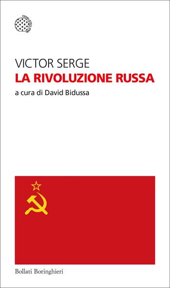 La Rivoluzione russa - Victor Serge - Libro Bollati Boringhieri 2021, Temi | Libraccio.it