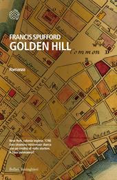 Golden Hill. Ediz. italiana