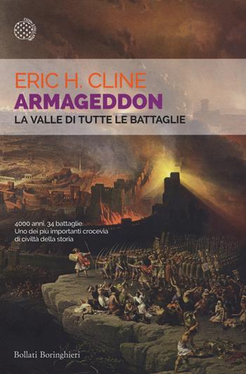 Armageddon. La valle di tutte le battaglie - Eric H. Cline - Libro Bollati Boringhieri 2017, Saggi tascabili | Libraccio.it