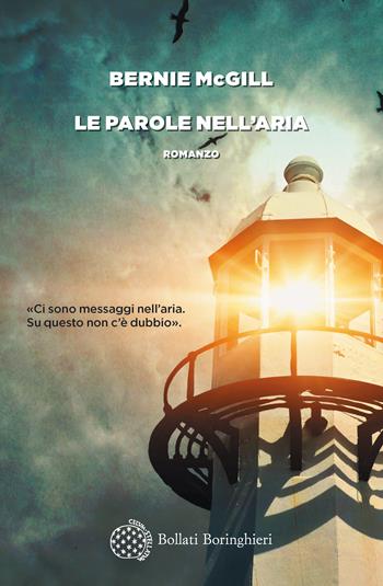 Le parole nell'aria - Bernie McGill - Libro Bollati Boringhieri 2018, Varianti | Libraccio.it
