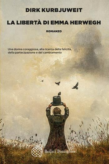 La libertà di Emma Herwegh - Dirk Kurbjuweit - Libro Bollati Boringhieri 2020, Varianti | Libraccio.it