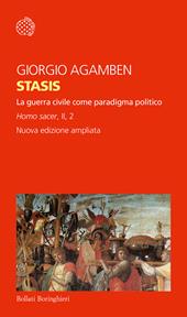 Stasis. La guerra civile come paradigma politico. Homo sacer. Ediz. ampliata. Vol. II/2