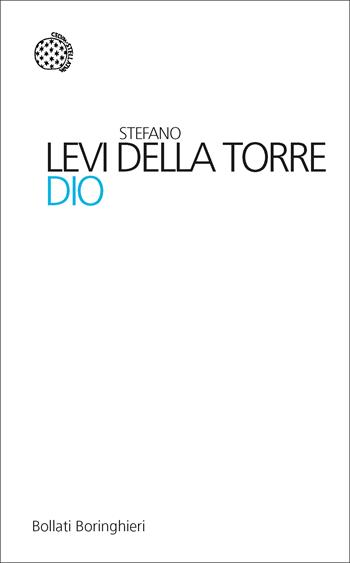 Dio - Stefano Levi Della Torre - Libro Bollati Boringhieri 2020, I sampietrini | Libraccio.it