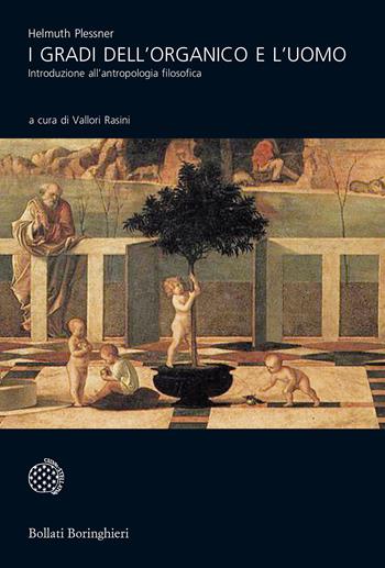 I gradi dell'organico e l'uomo. Introduzione all'antropologia filosofica. Nuova ediz. - Helmuth Plessner - Libro Bollati Boringhieri 2019, Universale Bollati Boringhieri-S. scient. | Libraccio.it