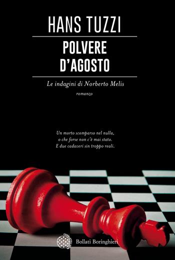 Polvere d'agosto. Le indagini di Norberto Melis - Hans Tuzzi - Libro Bollati Boringhieri 2019, Varianti | Libraccio.it