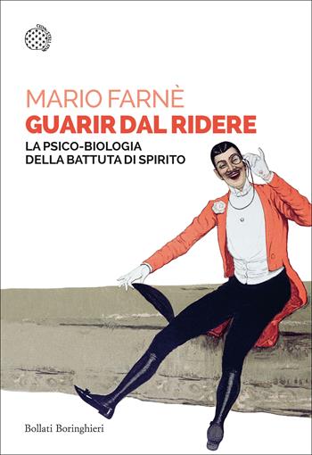 Guarir dal ridere - Mario Farnè - Libro Bollati Boringhieri 2019, Saggi tascabili | Libraccio.it