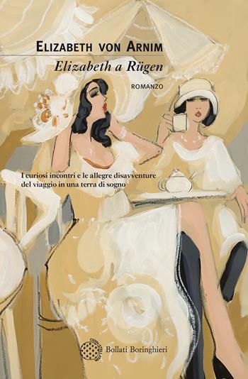Elizabeth a Rügen - Elizabeth von Arnim - Libro Bollati Boringhieri 2019, Varianti | Libraccio.it