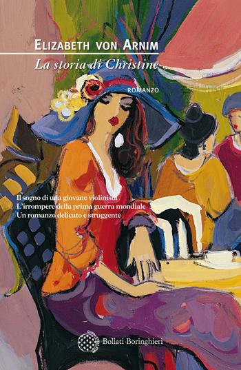 La storia di Christine - Elizabeth von Arnim - Libro Bollati Boringhieri 2019, Varianti | Libraccio.it