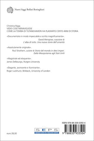 Vedo cose meravigliose. Come la tomba di Tutankhamon ha plasmato cento anni di storia - Christina Riggs - Libro Bollati Boringhieri 2022, Nuovi saggi Bollati Boringhieri | Libraccio.it