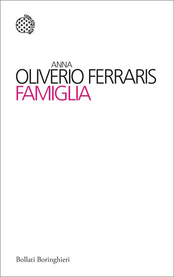 Famiglia - Anna Oliverio Ferraris - Libro Bollati Boringhieri 2020, I sampietrini | Libraccio.it