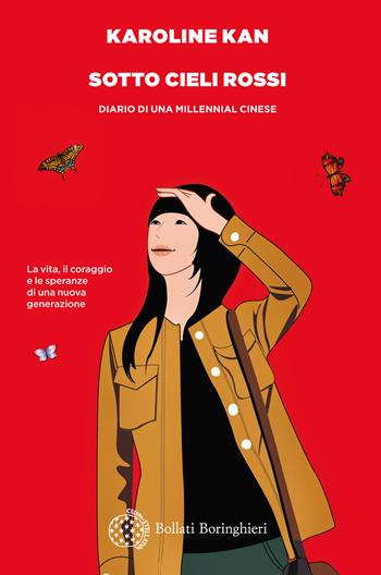 Sotto cieli rossi. Diario di una millennial cinese - Karoline Kan - Libro Bollati Boringhieri 2020, Varianti | Libraccio.it