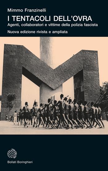 I tentacoli dell'OVRA. Agenti, collaboratori e vittime della polizia politica fascista. Nuova ediz. - Mimmo Franzinelli - Libro Bollati Boringhieri 2020, Universale Bollati Boringhieri | Libraccio.it