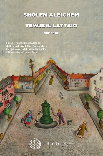 Tewje il lattaio - Shalom Aleichem - Libro Bollati Boringhieri 2020, Varianti | Libraccio.it