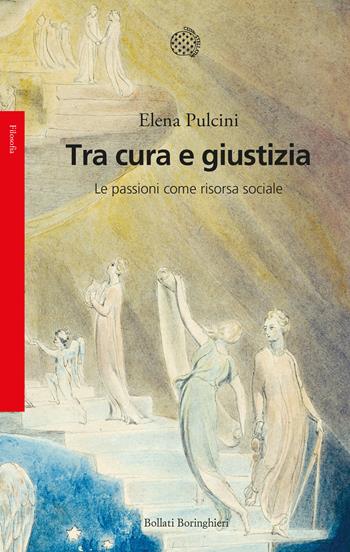 Tra cura e giustizia. Le passioni come risorsa sociale - Elena Pulcini - Libro Bollati Boringhieri 2020, Saggi | Libraccio.it