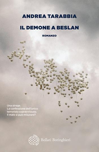 Il demone a Beslan - Andrea Tarabbia - Libro Bollati Boringhieri 2021, Varianti | Libraccio.it