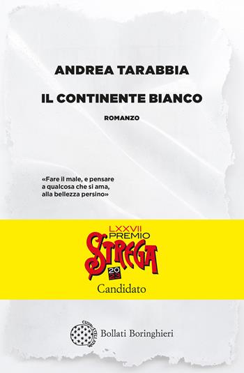 Il continente bianco - Andrea Tarabbia - Libro Bollati Boringhieri 2022, Varianti | Libraccio.it