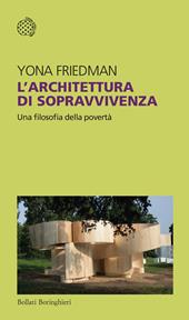 L'architettura di sopravvivenza. Una filosofia della povertà