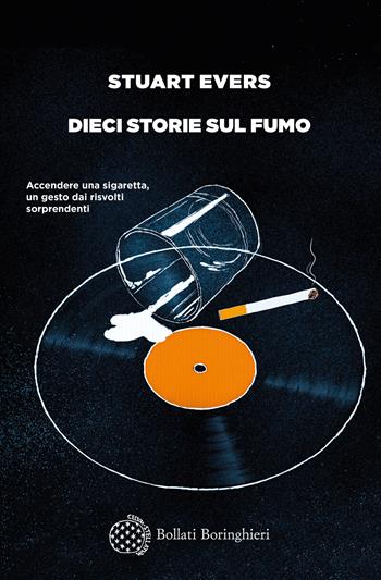 Dieci storie sul fumo - Stuart Evers - Libro Bollati Boringhieri 2022, Varianti | Libraccio.it