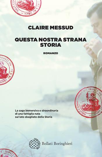 Questa nostra strana storia - Claire Messud - Libro Bollati Boringhieri 2024, Varianti | Libraccio.it