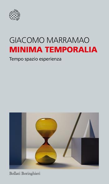 Minima temporalia. Tempo, spazio, esperienza - Giacomo Marramao - Libro Bollati Boringhieri 2022, Temi | Libraccio.it