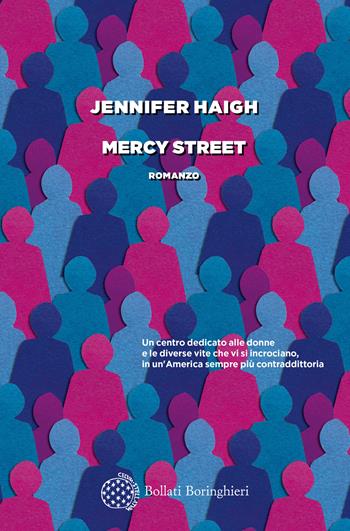 Mercy Street - Jennifer Haigh - Libro Bollati Boringhieri 2022, Varianti | Libraccio.it