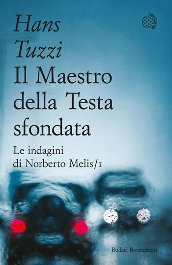 Il Maestro della Testa sfondata - Hans Tuzzi - Libro Bollati Boringhieri 2022, Varianti tascabili | Libraccio.it