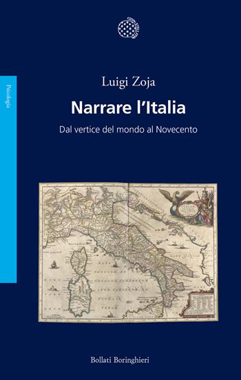 Narrare l'Italia. Dal vertice del mondo al Novecento - Luigi Zoja - Libro Bollati Boringhieri 2024, Saggi | Libraccio.it